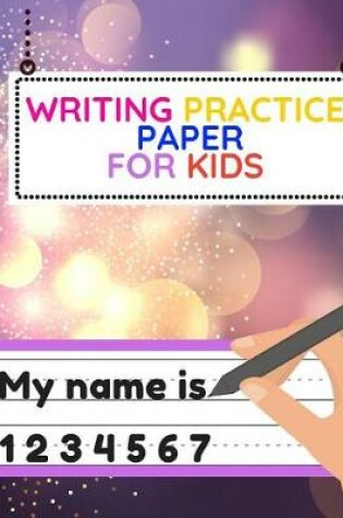 Cover of Writing Practice Paper for Kids