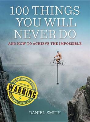 Book cover for 100 Things You Will Never Do