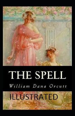 Book cover for The Spell Illustrated by William Dana Orcutt