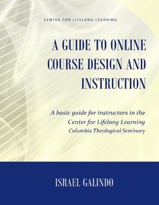 Book cover for A Guide to Online Course Design and Instruction