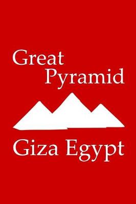 Book cover for Great Pyramid in Giza Egypt - Lined Notebook with Red Cover