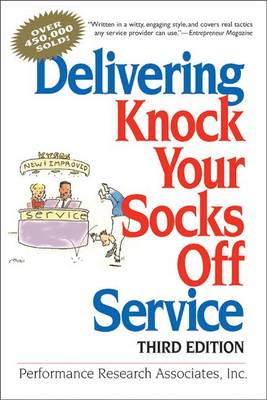 Book cover for Performance Research Associates' Delivering Knock Your Socks Off Service