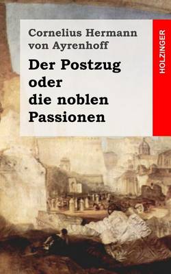 Book cover for Der Postzug oder die noblen Passionen