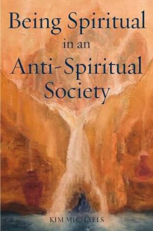 Cover of Being Spiritual in an Anti-Spiritual Society