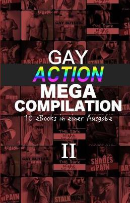 Book cover for Gay Action Mega Compilation II