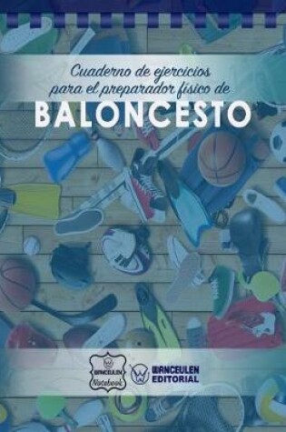 Cover of Cuaderno de Ejercicios para el Preparador Fisico de Baloncesto