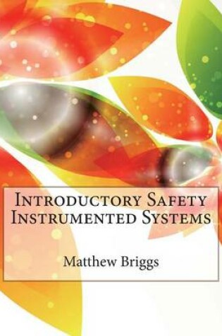 Cover of Introductory Safety Instrumented Systems