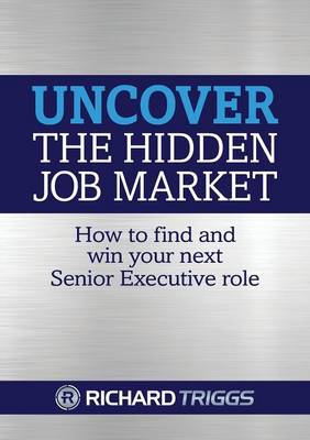 Cover of Uncover the Hidden Job Market