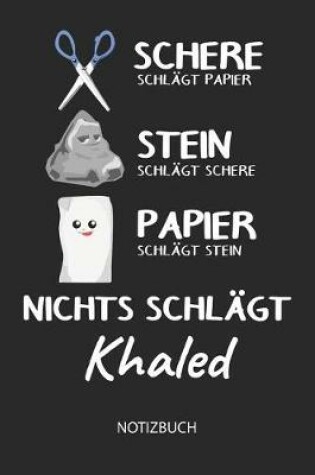 Cover of Nichts schlagt - Khaled - Notizbuch