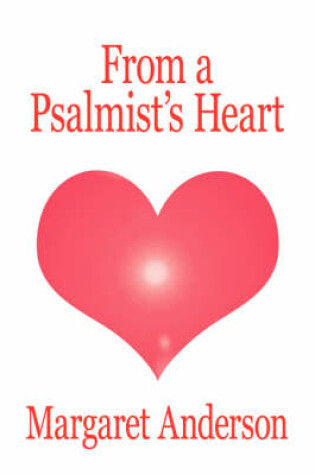 Cover of From a Psalmist's Heart