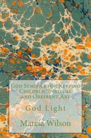 Cover of God Symbols for Keeping Children Spiritual and Obedient Art