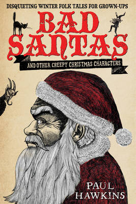 Book cover for Bad Santas: Disquieting Winter Folk Tales for Grown-Ups