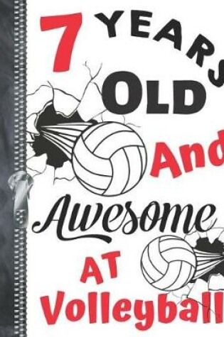 Cover of 7 Years Old And Awesome At Volleyball