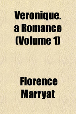 Book cover for Veronique. a Romance (Volume 1)