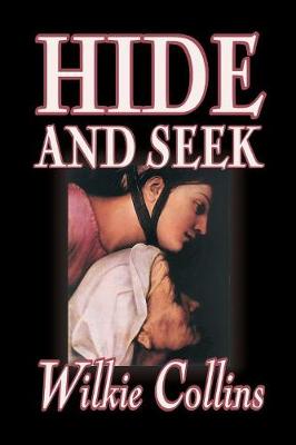Book cover for Hide and Seek by Wilkie Collins, Fiction, Classics, Mystery & Detective