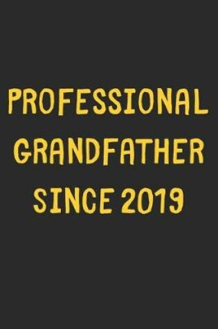 Cover of Professional Grandfather Since 2019