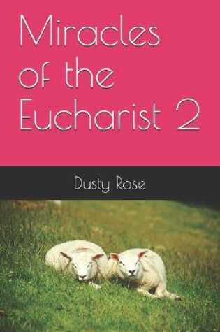 Cover of Miracles of the Eucharist 2