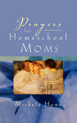 Book cover for Prayers for Homeschool Moms