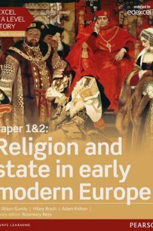 Cover of Edexcel AS/A Level History, Paper 1&2: Religion and state in early modern Europe Student Book + ActiveBook