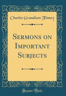 Book cover for Sermons on Important Subjects (Classic Reprint)