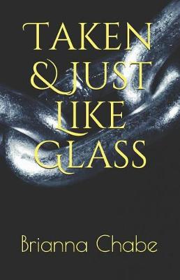 Book cover for Taken, Just Like Glass