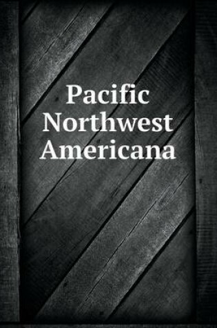 Cover of Pacific Northwest Americana