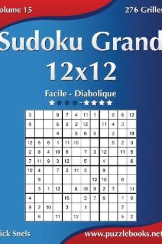 Cover of Sudoku Grand 12x12 - Facile à Diabolique - Volume 15 - 276 Grilles