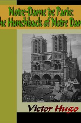 Cover of Notre-Dame de Paris - The Hunchback of Notre Dame