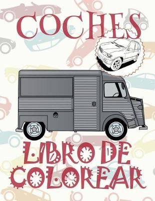 Cover of ✌ Coches ✎ Libro de Colorear Carros Colorear Niños 7 Años ✍ Libro de Colorear Infantil