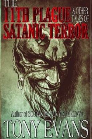 Cover of The 11th Plague and Other Tales of Satanic Terror