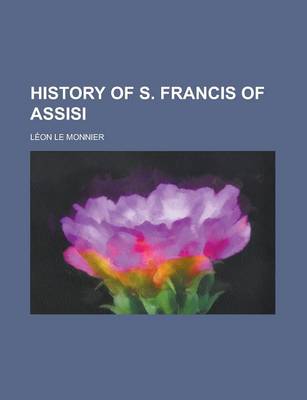 Book cover for History of S. Francis of Assisi