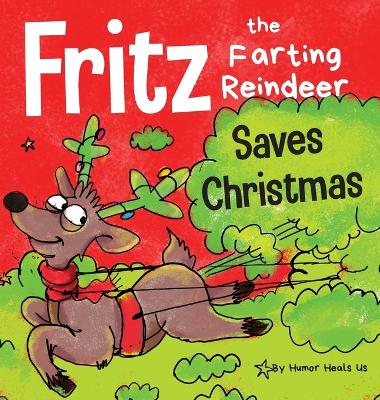 Cover of Fritz the Farting Reindeer Saves Christmas