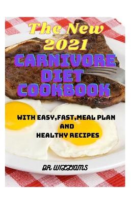 Book cover for The New2021 Carnivore Diet Cookbook