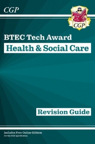 Cover of New BTEC Tech Award in Health & Social Care: Revision Guide (for courses starting in 2022)