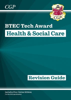 Book cover for New BTEC Tech Award in Health & Social Care: Revision Guide (for courses starting in 2022)