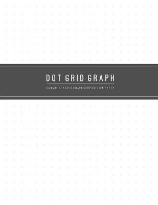 Book cover for Dot Grid Graph Paper