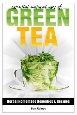 Book cover for Essential Natural Uses Of....Green Tea