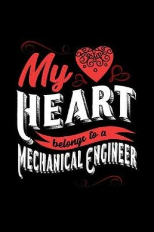 Cover of My Heart Belongs to a Mechanical Engineer