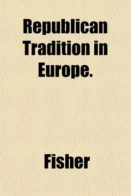 Book cover for Republican Tradition in Europe.