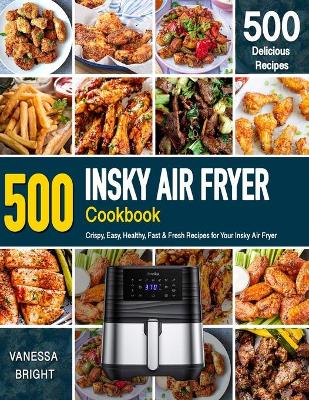 Book cover for INSKY AIR FRYER Cookbook