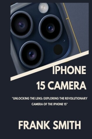 Cover of iPhone 15 Camera User Guide