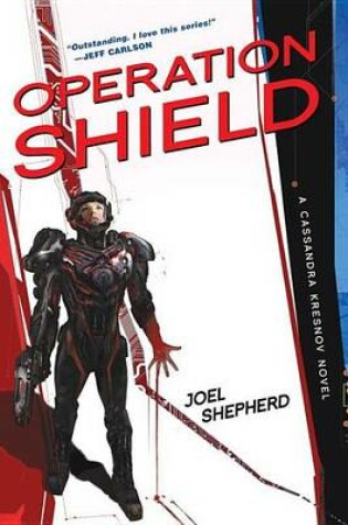 Cover of Operation Shield: A Cassandra Kresnov Novel