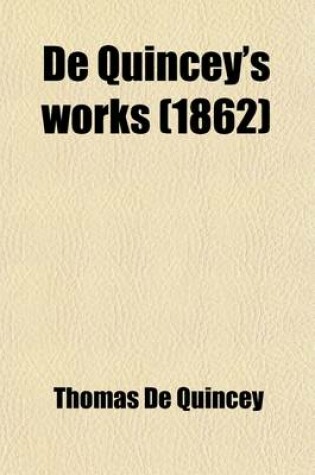 Cover of de Quincey's Works (Volume 11)