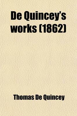 Book cover for de Quincey's Works (Volume 11)