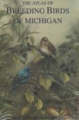 Cover of The Atlas of Breeding Birds of Michigan