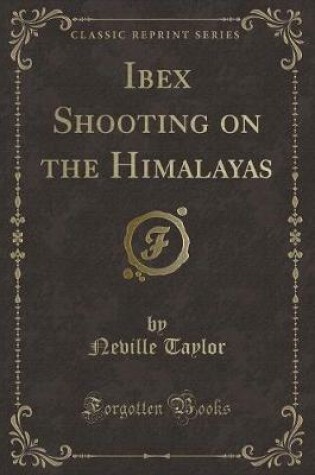 Cover of Ibex Shooting on the Himalayas (Classic Reprint)