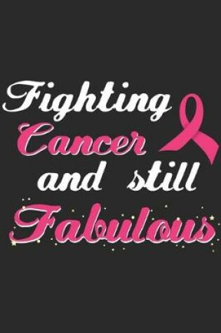 Cover of Fighting Cancer And Still Fabulous