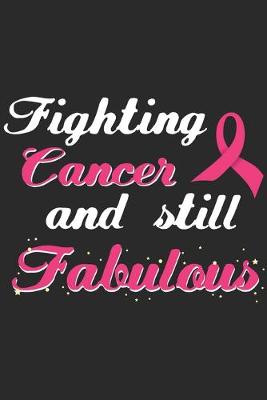 Book cover for Fighting Cancer And Still Fabulous