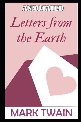 Book cover for Letters from the Earth (Annotated)