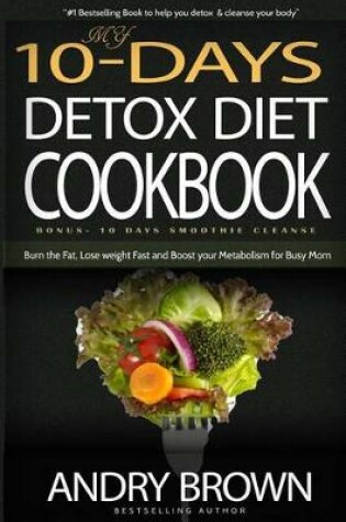 Cover of My 10-Day Detox Diet Cookbook